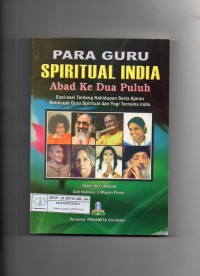 Image of Para Guru Spiritual India Abad Ke Dua Puluh : esei-esei tentang kehidupan serta ajaran beberapa guru spiritual dan yogi ternama India